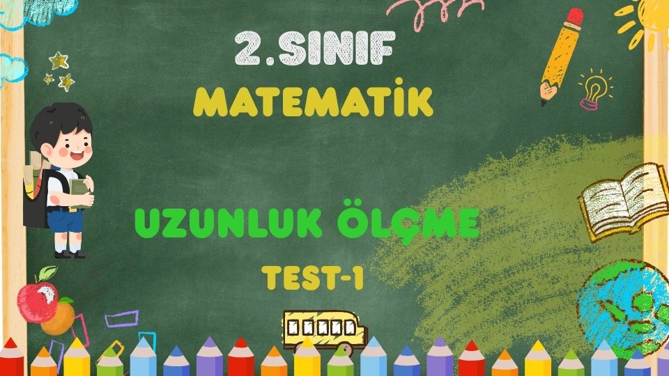 2. Sınıf Matematik Uzunluk Ölçme Test-1