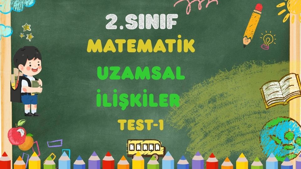 2. Sınıf Matematik Uzamsal İlişkiler Test-13