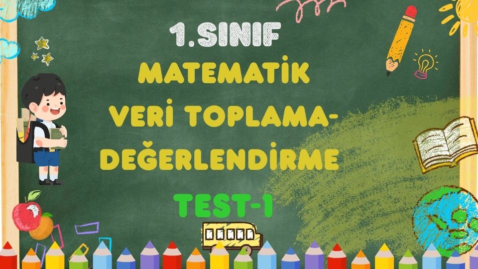 1. Sınıf Matematik Veri Toplama-Değerlendirme Test-1