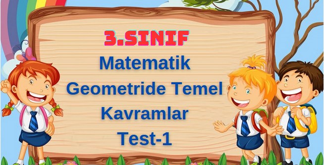 3.Sınıf Geometride Temel Kavramlar Test-1