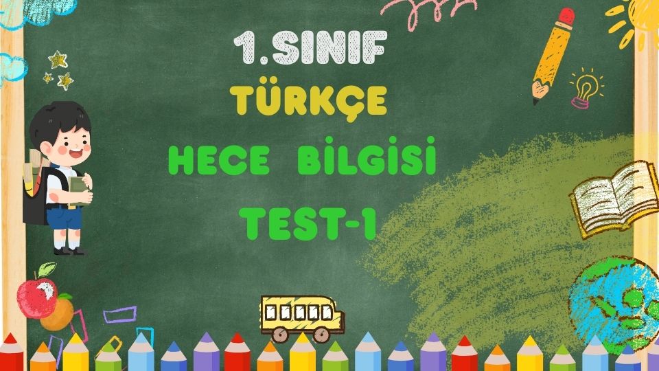 1. Sınıf Türkçe-Hece Bilgisi- Test-1 1 1. Sınıf Türkçe-Hece Bilgisi- Test-1