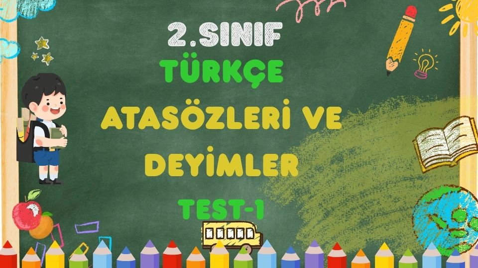 2. Sınıf TÜRKÇE-Atasözlerimiz-Test-1 1 2. Sınıf TÜRKÇE-Atasözlerimiz-Test-1