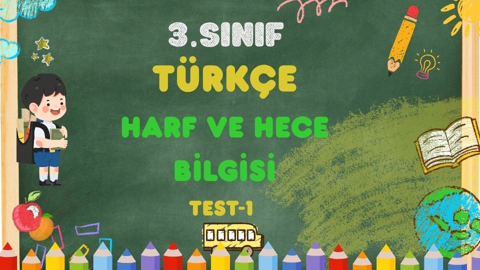3. Sınıf-TÜRKÇE-Harf ve Hece Bilgisi-Test 1