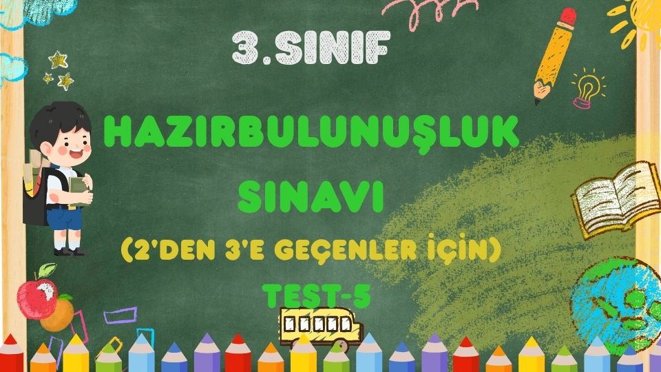 3.Sınıf HAZIRBULUNUŞLUK-Test 5
