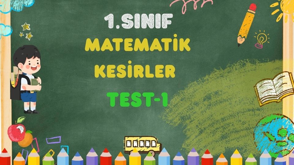1.Sınıf Matematik Kesirler Test-1