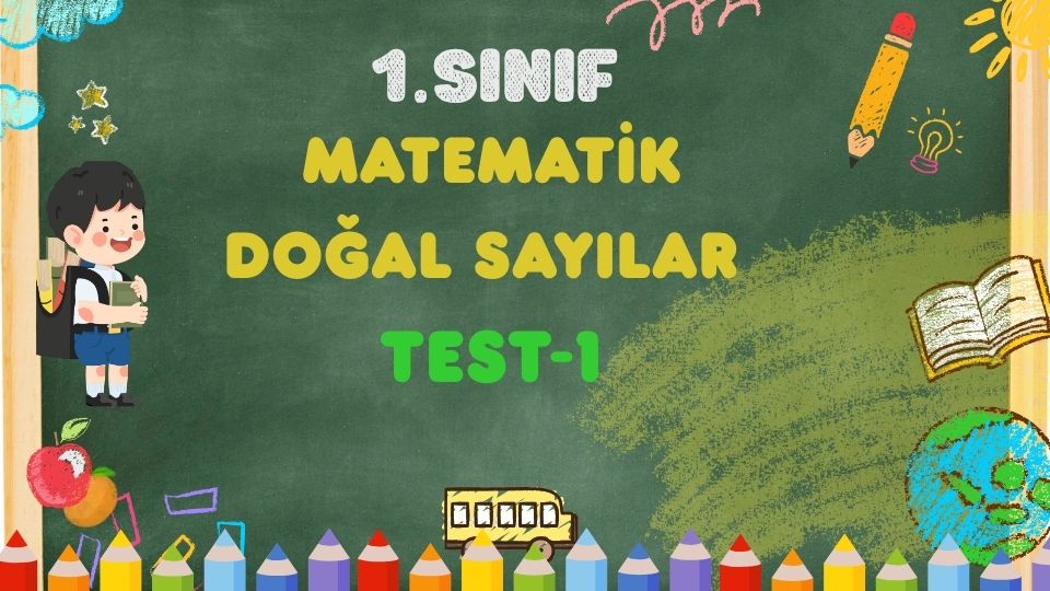 1.Sınıf MATEMATİK-Doğal Sayılar - Test 1