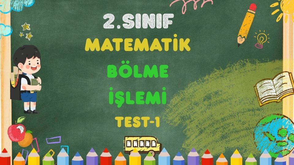 2.Sınıf MATEMATİK-Bölme İşlemi Test-2