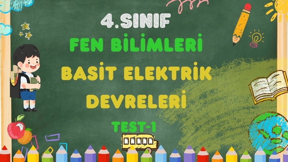 Basit 9 4.SINIF FEN BİLİMLERİ BASİT ELEKTRİK DEVRELERİ | Sanal Test