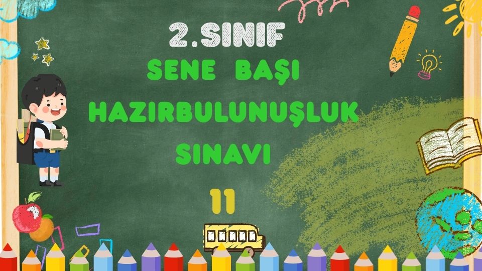 2.SINIF SENE BAŞI HAZIRBULUNUŞLUK SINAVI-11