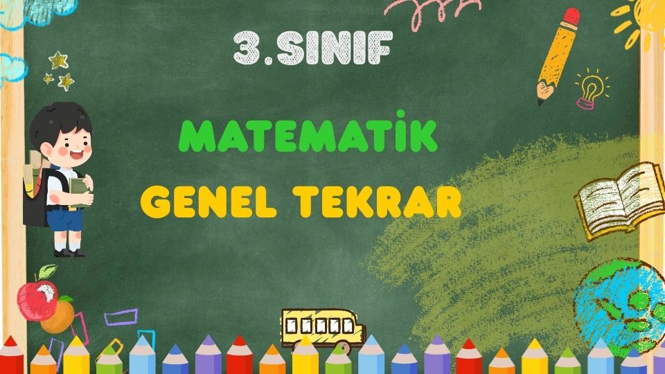 3.SINIF MATEMATİK GENEL TEKRAR