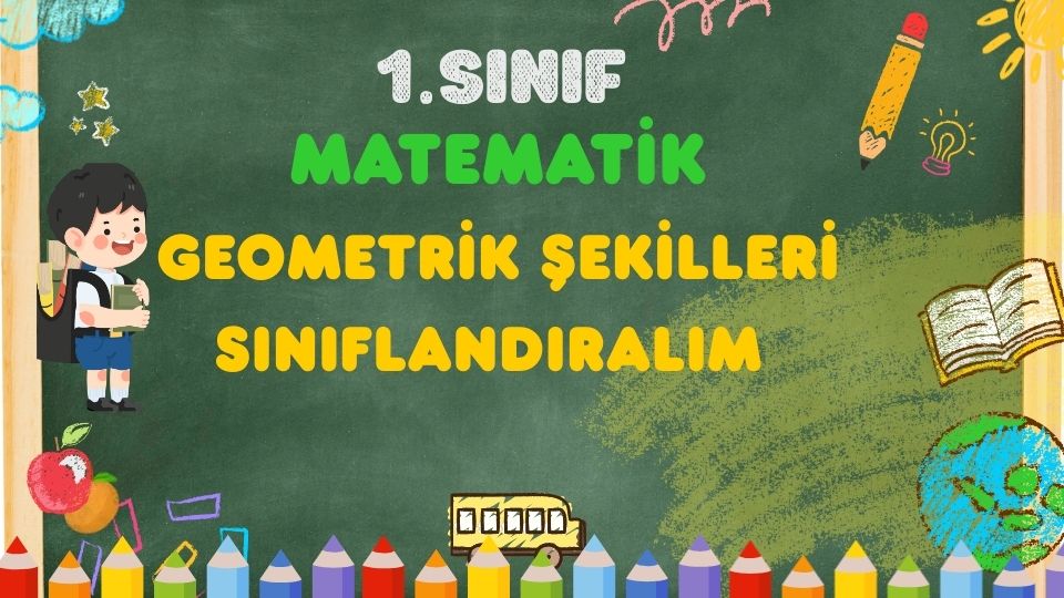 1.SINIF GEOMETRİK ŞEKİLLER