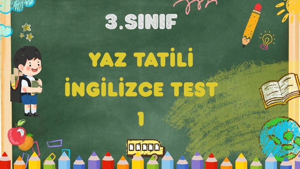 3. SINIF YAZ TATİLİ İNGİLİZCE TEKRAR ETKİNLİĞİ
