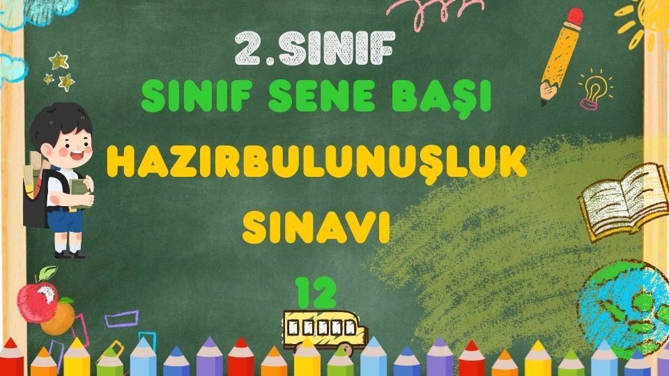 2.SINIF SENE BAŞI HAZIRBULUNUŞLUK SINAVI