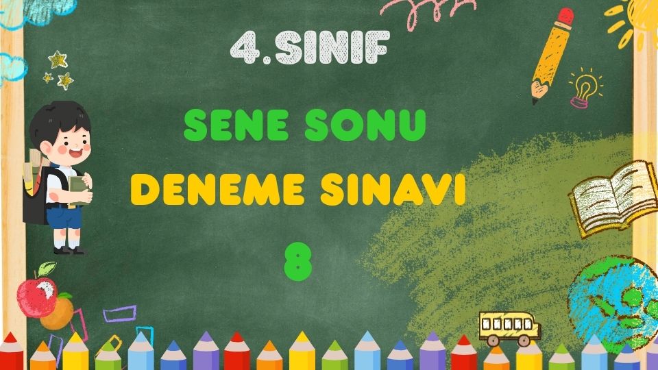 4.SINIF GENEL DENEME SINAVI-8