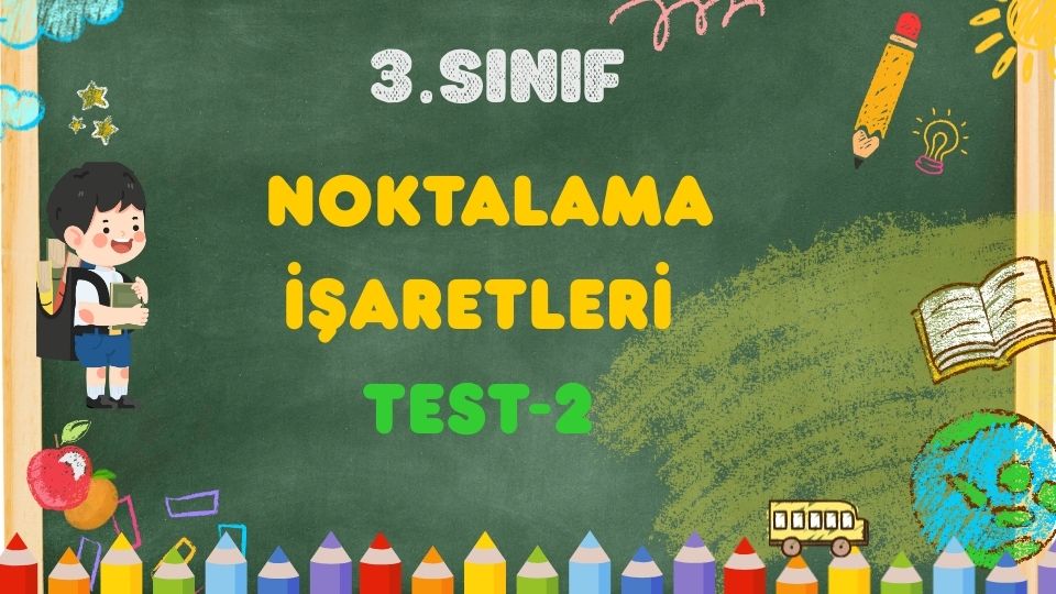 3.SINIF NOKTALAMA İŞARETLERİ TEST