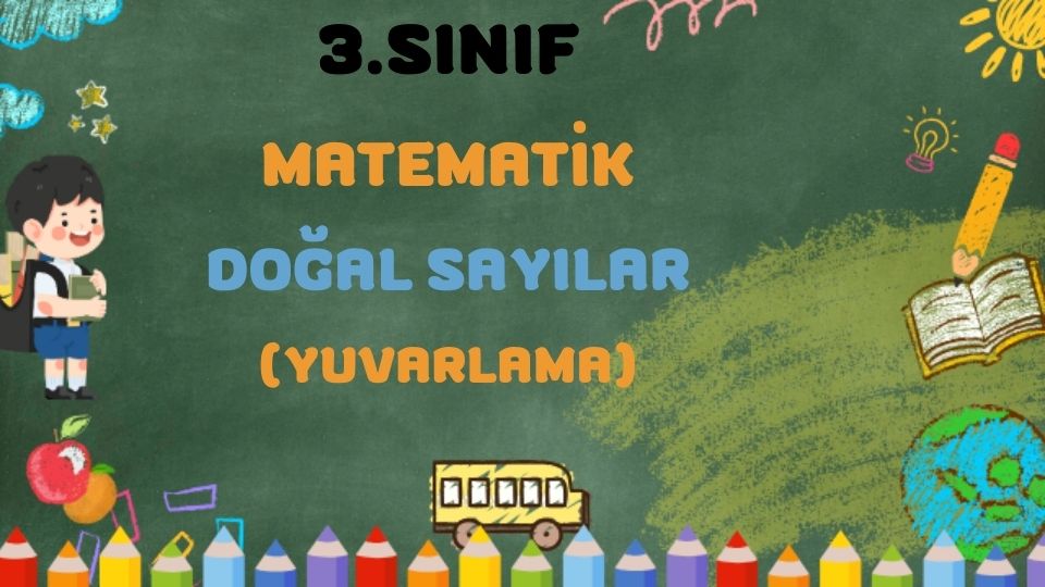 3.SINIF MATEMATİK DOĞAL SAYILAR YUVARLAMA TEST
