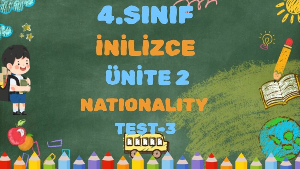 4.SINIF İNGİLİZCE ÜNİTE 2 Nationality TEST 3