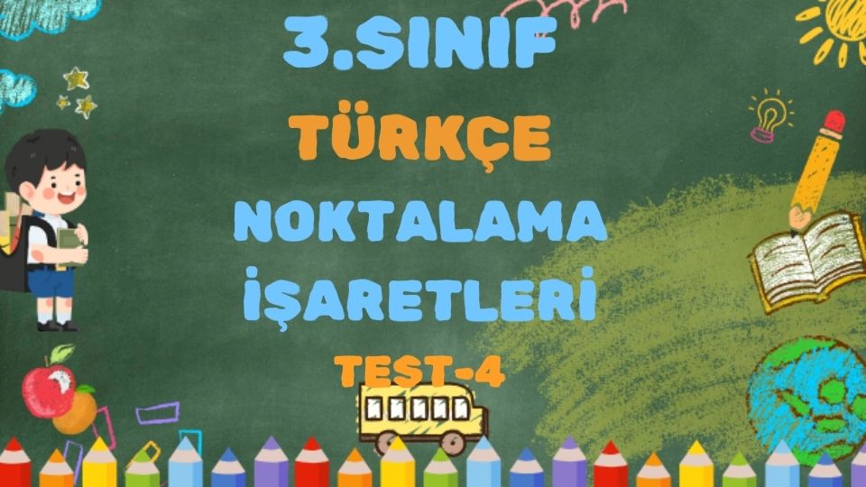 3.SINIF TÜRKÇE NOKTALAMA İŞARETLERİ TEST 4