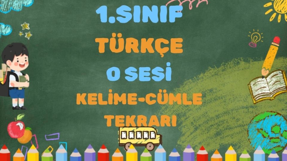 1.SINIF TÜRKÇE O SESİ KELİME CÜMLE ÇALIŞMASI