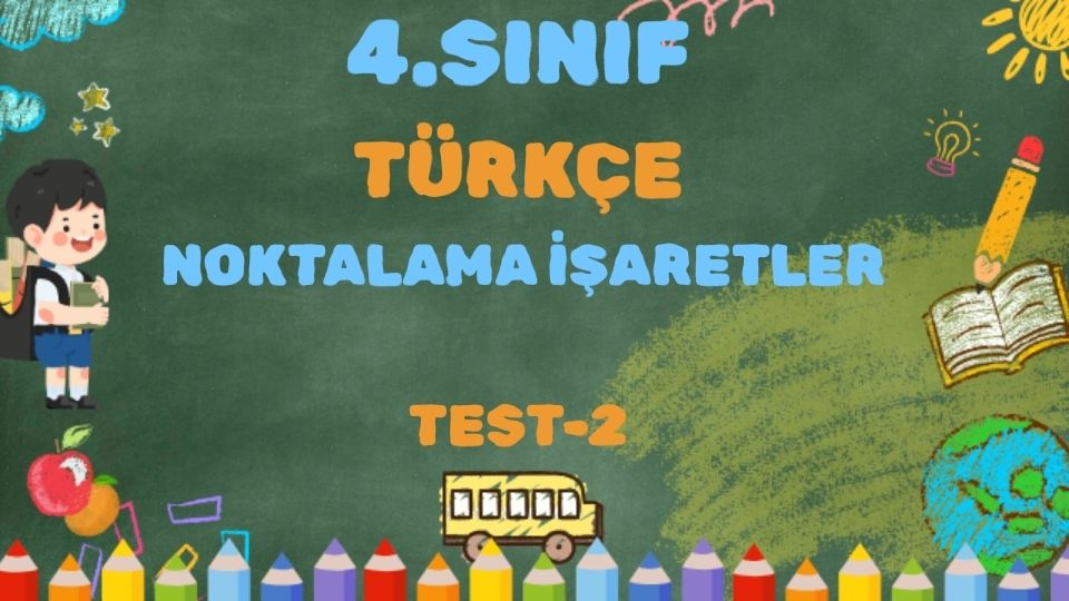 4.SINIF TÜRKÇE NOKTALAMA İŞARETLERİ TEST 2