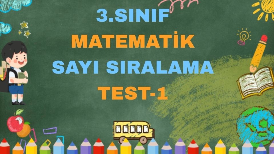 3.SINIF MATEMATİK SAYILARI SIRALAMA
