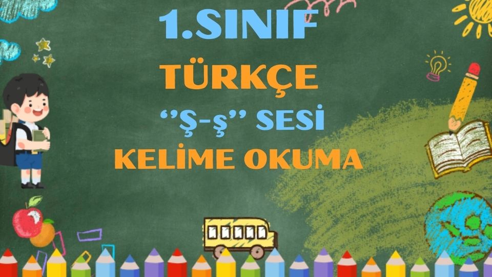 1.SINIF Ş-ş SESİ KELİME ÇALIŞMASI