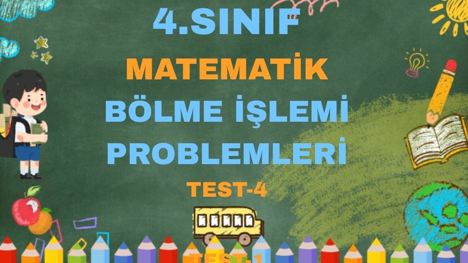 4.SINIF BÖLME İŞLEMİ PROBLEMLERİ TEST 4