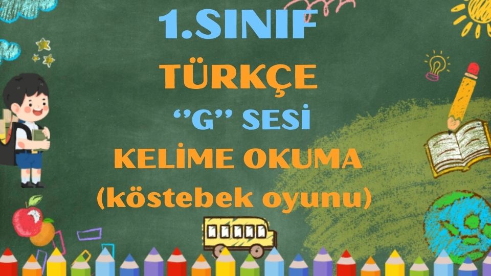 1.SINIF G-g SESİ KELİME ÇALIŞMASI-2