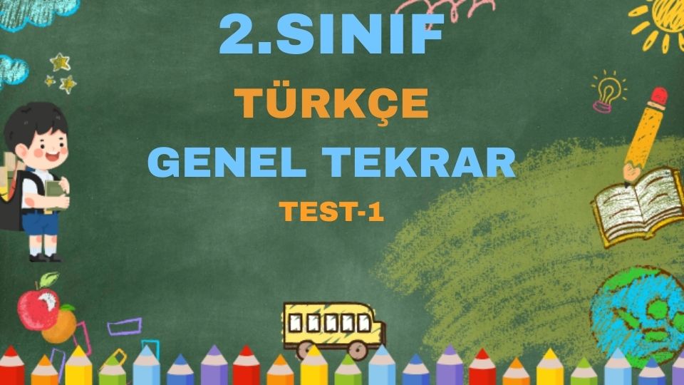 2.SINIF TÜRKÇE GENEL TEKRAR TEST 1