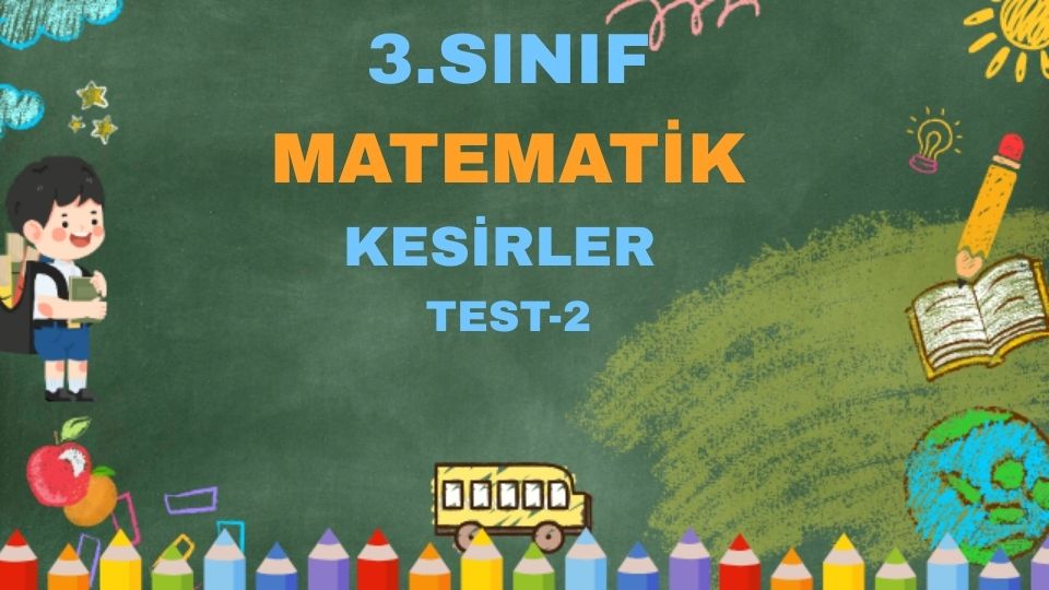 3.SINIF MATEMATİK KESİRLER TEST 2