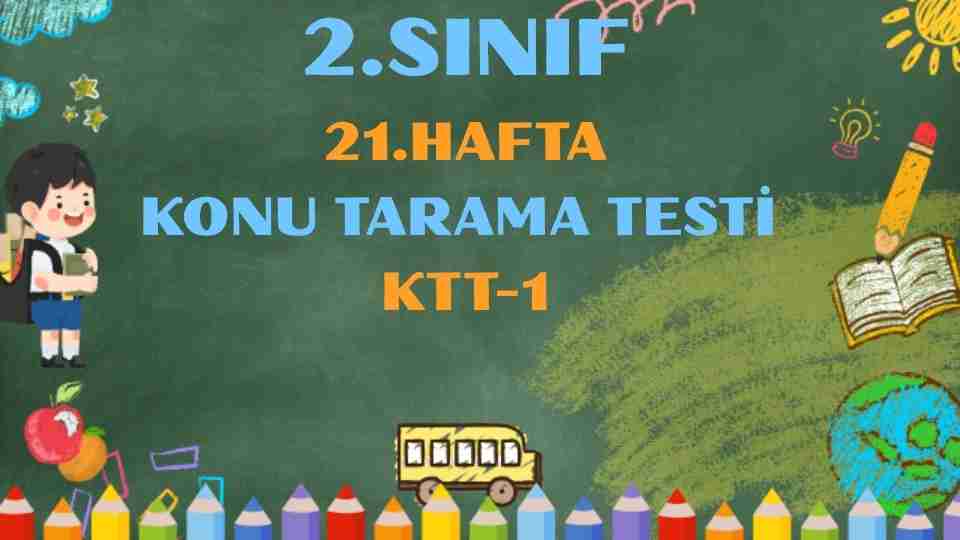 2.SINIF 21. HAFTA KAZANIM TEKRAR TESTİ 1