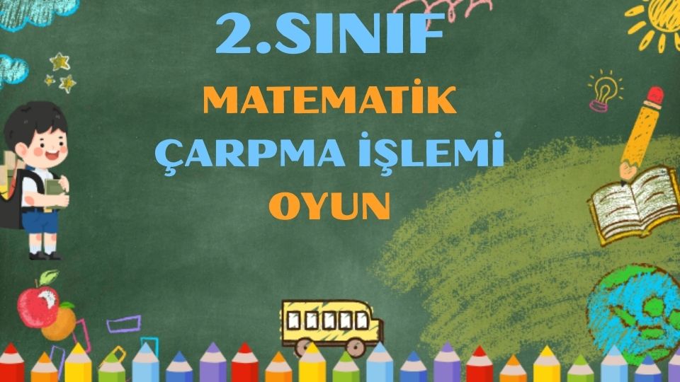 2.SINIF MATEMATİK ÇARPMA İŞLEMİ OYUN