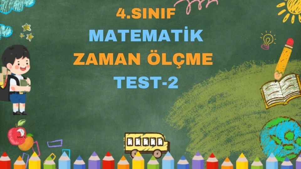 4.SINIF MATEMATİK ZAMAN ÖLÇME TEST 2